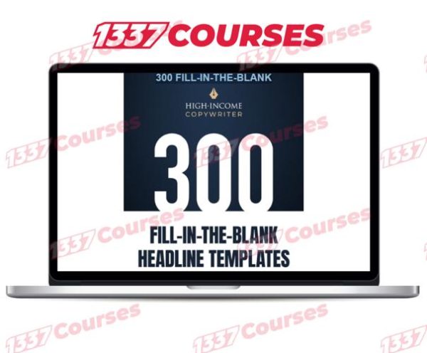 300 Fill-In-The-Blank Headline Templates – High Income Copywriter