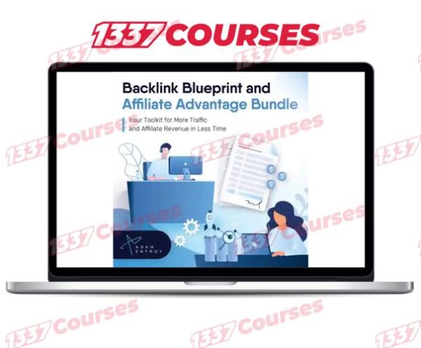 Adam Enfroy – Backlink Blueprint & Affiliate Advantage Bundle