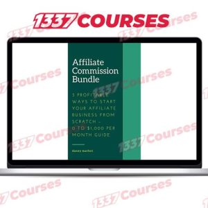 Affiliate Commission Bundle – 3 Profitable Ways to Start Your Affiliate Business from Scratch – 0 to $1,000 Per Month Guide