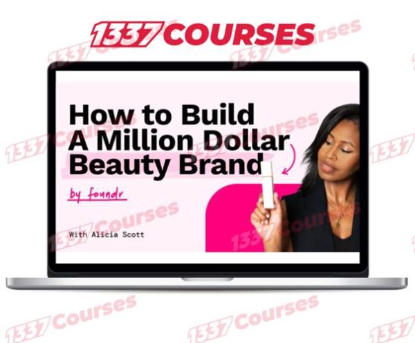 Alicia Scott – How To Build A Million Dolar Beauty Brand