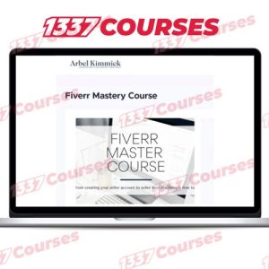 Arbel Kimmick – Fiverr Mastery Course