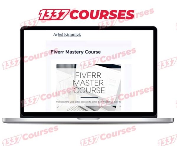 Arbel Kimmick – Fiverr Mastery Course