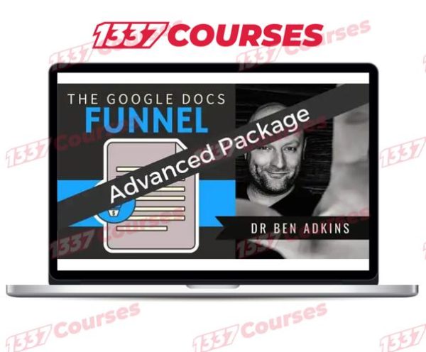 Ben Adkins – The Google Docs Funnel Advanced
