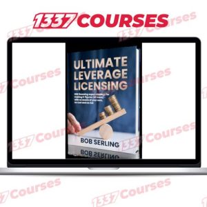 Bob Serling – Ultimate Leverage Licensing Express