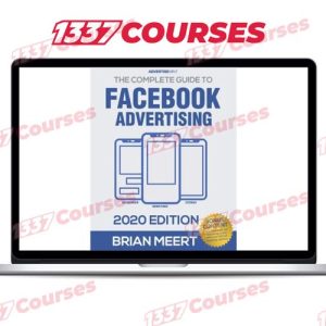 Brian Meert – The Complete Guide to Facebook Advertising