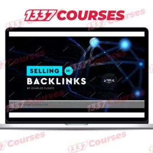 Charles Floate – Selling Backlink Course