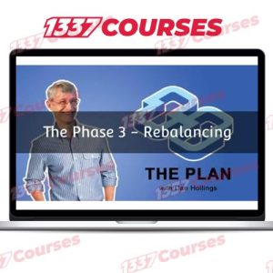 Dan Hollings – The Plan (Phase 3 – Rebalancing)