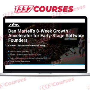 Dan Martell – 8 Week Growth Accelerator For Early – Stage Software Founders