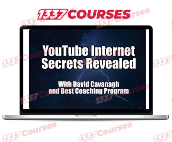 David Cavanagh – YouTube Internet Secrets Revealed