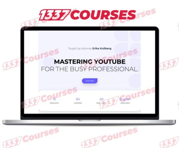 Erika Kullberg – Mastering YouTube for the Busy Professional