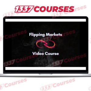 Flipping Markets – Video Course 2022