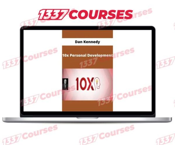 Dan Kennedy – 10x Personal Development