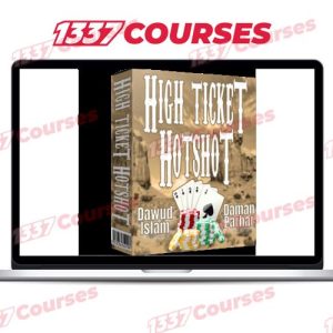Dawud Islam & Daman Parhar – High Ticket Hotshot