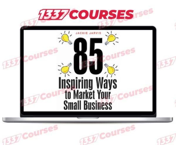 Jackie Jarvis – 85 Inspiring Ways to Market Your Small Business