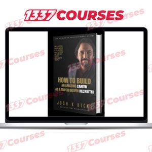 Josh Hicks – How To Build An Amazing Career As A Truck Driver Recruiter