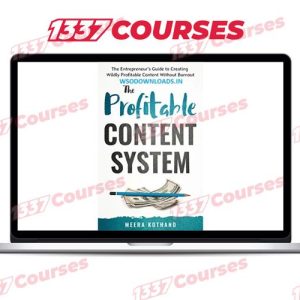 Meera Kothand – The Profitable Content System