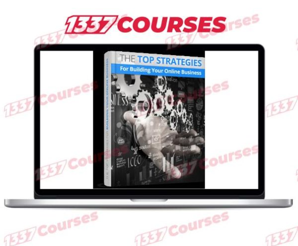 The Top Strategies For Building Your Online Business