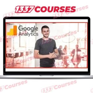 Ultimate Google Analytics Course + 50 Practical Examples