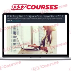 Write Copy Like a 6-Figure a Year Copywriter In 2019
