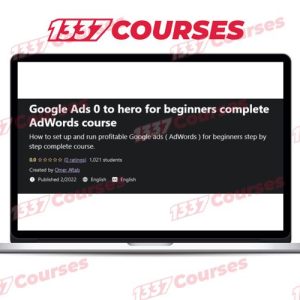 Google Ads 0 to Hero For Beginners Complete AdWords Course