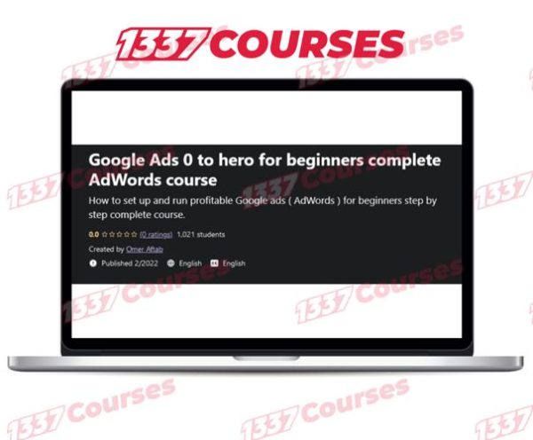 Google Ads 0 to Hero For Beginners Complete AdWords Course