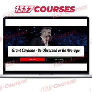 Grant Cardone – Be Obsessed or Be Average
