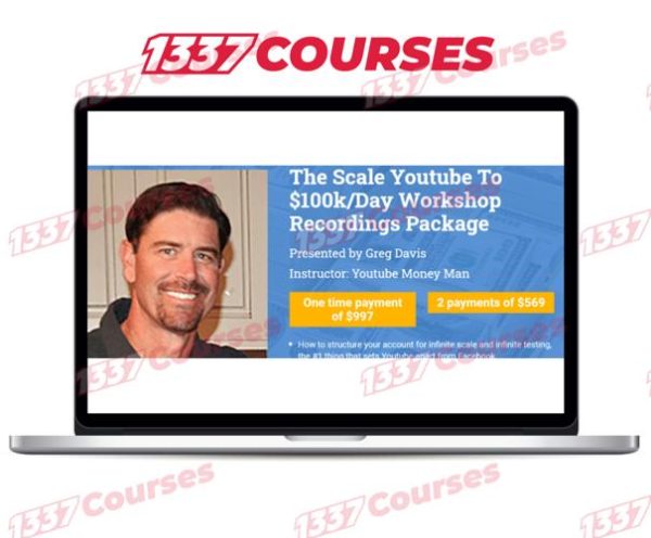 Greg Davis – The Scale Youtube To $100k/Day Workshop Recordings $997