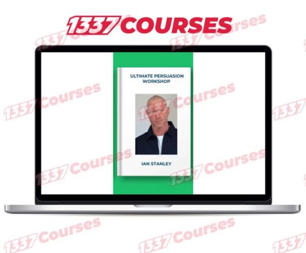 Ian Stanley – Ultimate Persuasion Workshop