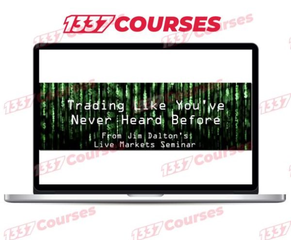 James Dalton – Trading Like You’ve Never Heard Before