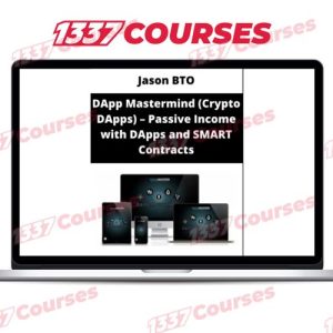 Jason BTO – DApp Mastermind (Crypto DApps) – Passive Income with DApps and SMART Contracts