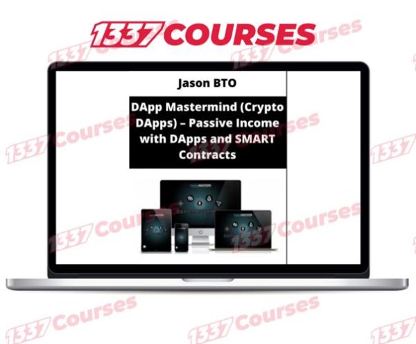 Jason BTO – DApp Mastermind (Crypto DApps) – Passive Income with DApps and SMART Contracts