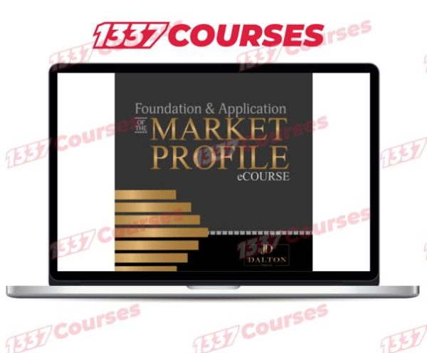 Jim Dalton Trading – Foundation & Application of the Market Profile