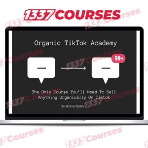 Jimmy Farley – Organic Tiktok Academy