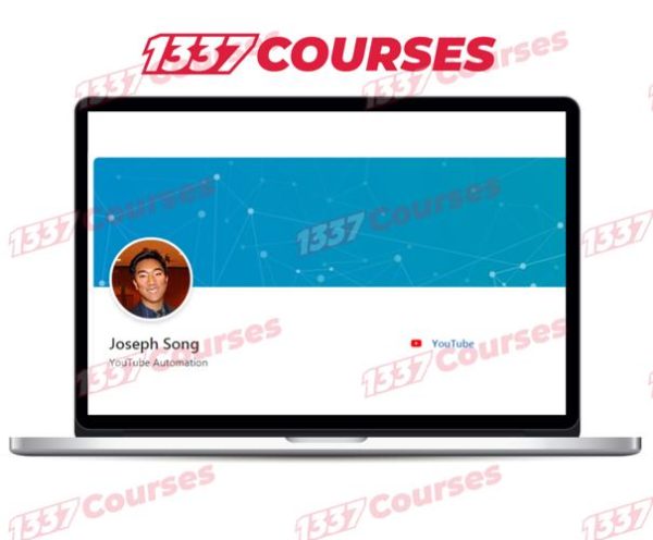 Joseph Song – YouTube University Course and YouTube Automation