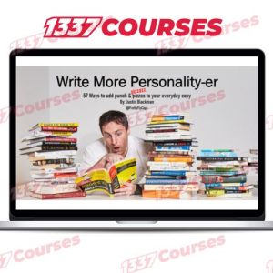 Justin Blackman – Write More Personality-er Workshop