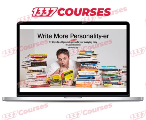 Justin Blackman – Write More Personality-er Workshop