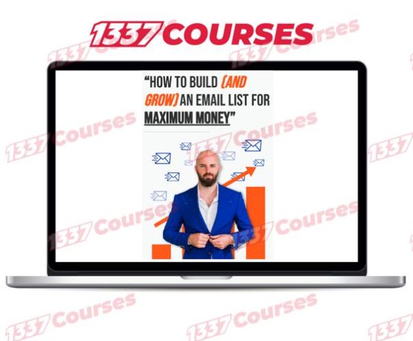 Justin Goff – How To Build and Grow an Email List for Maximum Money