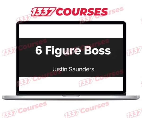 Justin Saunders – The 6 Figure Boss