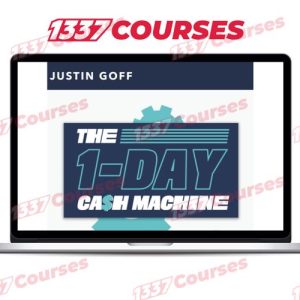 Justing Goff – The 1-Day Cash Machine