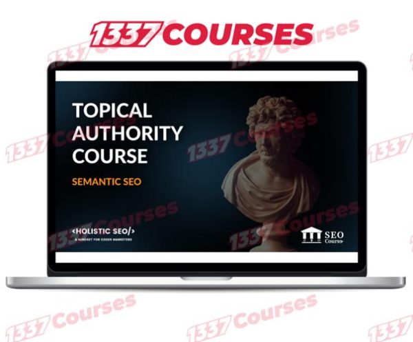 Koray Tugberk Gubur – Topical Authority Semantic SEO (Fundamentals) Course