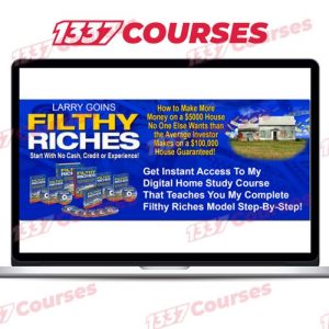 Larry Goins – Filthy Riches Home Study Course