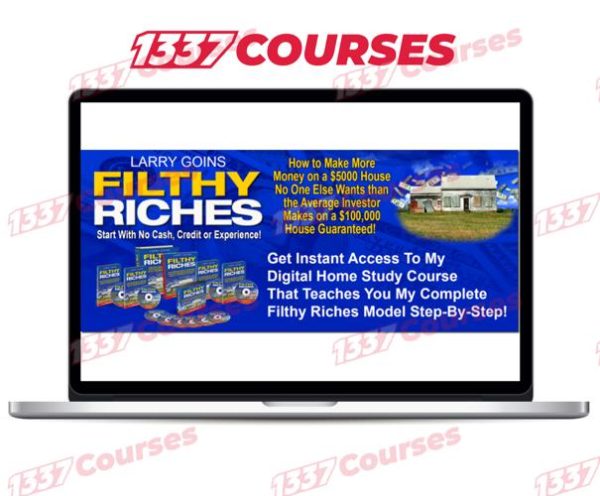Larry Goins – Filthy Riches Home Study Course