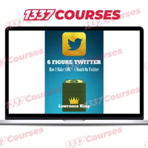 Lawrence King – 6 Figure Twitter