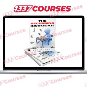 Lee Murray – The Recurring Income Kit