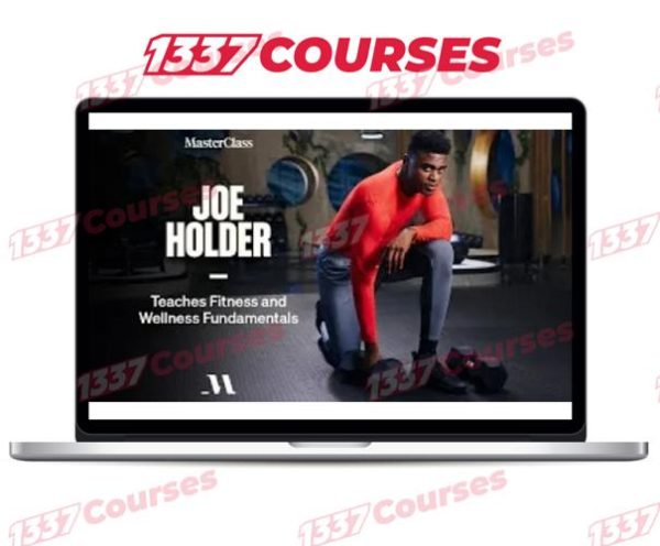 MasterClass – Joe Holder Teaches Fitness and Wellness Fundamentals