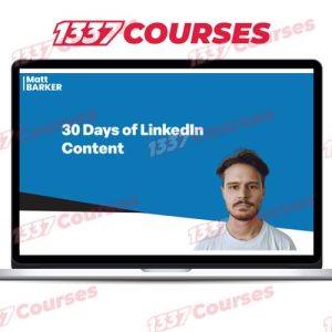Matt Barker – 30 Days of LinkedIn Content