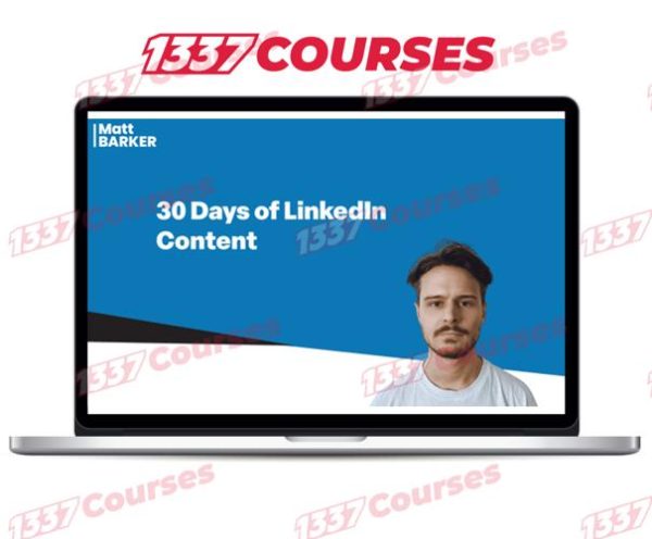 Matt Barker – 30 Days of LinkedIn Content