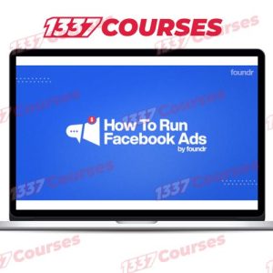 Nick Shackelford – How to Run Facebook Ads (FOUNDR) Update 1