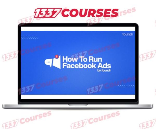 Nick Shackelford – How to Run Facebook Ads (FOUNDR) Update 1