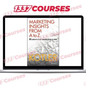 Philip Kotler – Marketing Insights from A to Z